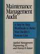 Maintenance Management Audit: A Step-By-Step Workbook to Better Your Facility