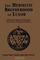 The Hermetic Brotherhood of Luxor: Initiatic and Historical Documents of an Order of Practical Occultism, Joscelyn Godwin 