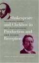 Shakespeare and Chekhov in Production and Reception : Theatrical Events and Their Audiences (Studies Theatre Hist & Culture), John Tulloch 