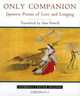 Only Companion: Japanese Poems of Love and Longing (Shambhala Centaur Editions), 