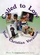 Called to Love; Your Christian Vocation, Student text, Mary Kathleen Glavich, Kathleen Glavich 