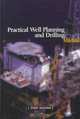 Practical Well Planning and Drilling Manual, Steve Devereux 