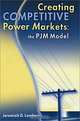 Creating Competitive Power Markets: The PJM Model, Jeremiah D. Lambert 