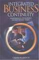 Integrated Business Continuity: Maintaining Resilience in Uncertain Times, Geary W. Sikich 
