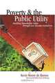 Poverty And The Public Utility: Building Shareholder Value Through Low-income Initiatives, Kevin Monte De Ramos 