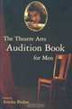The Theatre Arts Audition Book for Men (Theatre Arts (Routledge Paperback)), 