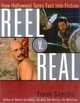 Reel V. Real: How Hollywood Turns Fact into Fiction, Frank Sanello 