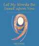 Let My Words Be Sweet Upon You: Messages from Grandmother God, Emma Hofstede 