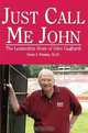 Just Call Me John - The Leadership Story of John Gagliardi, David Weeres 