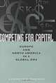 Competing for Capital: Europe and North America in a Global Era (Georgetown Series on Public Policy in a Global Economy), Kenneth P. Thomas 