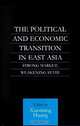 The Political and Economic Transition in East Asia: Strong Market, Weakening State, Xiaoming Huang 