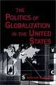 The Politics of Globalization in the United States (Essential Texts in American Government), Edward S. Cohen 