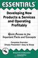 Developing New Products & Services and Operating Profitably Essentials, Robert W. James, Charles J. Woelfel, The Staff of Research, Education Association 