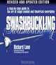 Swashbuckling : A Step-by-Step Guide to the Art of Stage Combat and Theatrical Swordplay - Revised and Updated Editi, Richard Lane 