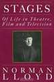 Stages : Of Life in Theatre, Film and Television, Norman Lloyd 