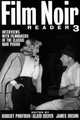Film Noir Reader 3 : Interviews with Filmmakers of the Classic Noir Period (Film Noir Reader), Alain Silver 