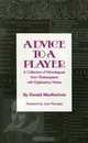Advice to a Player : A Collection of Monologues from Shakespeare with Explanatory Notes, Donald MacKechnie 