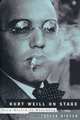 Kurt Weill - On Stage : From Berlin to Broadway, Foster Hirsch 
