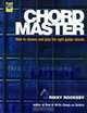 Chord Master: How to Choose and Play the Right Guitar Chords, Rikky Rooksby 
