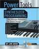 Power Tools for Synthesizer Programming: The Ultimate Reference for Sound Design (Power Tools Series), Jim Aikin 