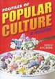 Profiles of Popular Culture : A Reader (Ray & Pat Browne Book), 