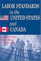 Labor Standards in the United States and Canada, Richard Block, Karen Roberts, Ronald O. Clarke 