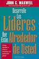 Desarrolle Los Lideres Que Estan Alrededor De Usted, John C. Maxwell 