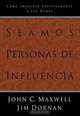 Seamos Personas De Influencia, John Maxwell 