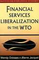 Financial Services Liberalization in the Wto, Wendy Dobson, Jacquet Pierre, Pierre Jacquet 