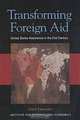 Transforming Foreign Aid: United States Assistance in the 21st Century, Carol Lancaster 