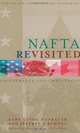 NAFTA Revisited: Achievements and Challenges, Gary Clyde Hufbauer, Jeffrey J. Schott 