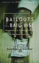 Bailouts or Bail-Ins: Responding to Financial Crises in Emerging Markets, Nouriel Roubini, Brad Setser 