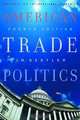 American Trade Politics, Fourth Edition, I. M. Destler 