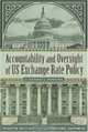 Accountability and Oversight of US Exchange Rate Policy (Policy Analyses in International Economics), C. Randall Henning 