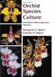 Orchid Species Culture: Oncidium/ Odontoglossum Alliance, Margaret L. Baker, Charles O. Baker 