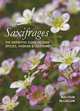 Saxifrages: The Definitive Guide to 2000 Species, Hybrids & Cultivars, Malcolm McGregor 