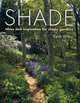 Shade: Ideas and Inspiration for Shady Gardens, Keith Wiley 