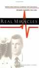 Real Miracles: Indisputable Medical Evidence That God Heals (Kathryn Kuhlman Classic), H. Richard Casdorph 