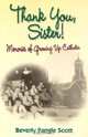 Thank You, Sister: Memories of Growing Up Catholic, Beverly Pangle Scott 