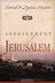 Appointment in Jerusalem: A True Story of Faith, Love, and the Miraculous Power of Prayer, Derek Prince 