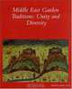 Middle East Garden Traditions: Unity and Diversity, Edited by Michel Conan 