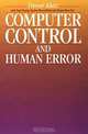 Computer Control and Human Error, Trevor A. Kletz, Trevor Kletz 