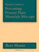 Pocket Guide to Preventing Process Plant Materials Mix-ups, 