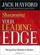 Sharpening Your Leading Edge: Moving from Methods to Mindset, Jack Hayford 