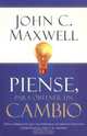 Piense, Para Obtener un Cambio / Thinking for a Change, John C. Maxwell 