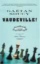 Vaudeville!, Gaetan Soucy 