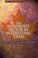 The Nonprofit Sector in Interesting Times: Case Studies in a Changing Sector (The Public Policy and the Third Sector Series), 
