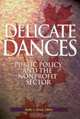 Delicate Dances: Public Policy and the Nonprofit Sector (School of Policy Studies), 
