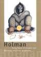 Holman: Forty Years of Graphic Art/Quarante Ans D