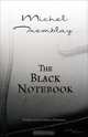 The Black Notebook, Michel Tremblay 